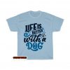 hand drawn lettering about dogs T-Shirt EL1D0