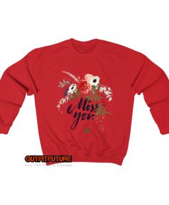 miss-you-typography-with-flowers-all-around-Sweatshirt EL24D0