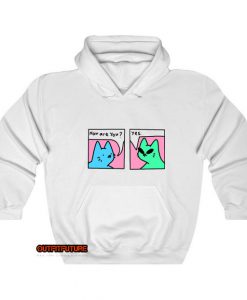How Are You Yes Hoodie ED18JN1