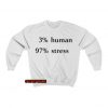 Human Stress Sweatshirt ED28JN1