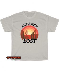 Let's Get Lost T-shirt ED28JN1