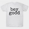 Bey Good T-Shirt DA20F1