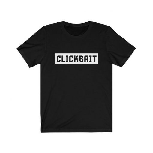Clickbait T-Shirt DE4F1