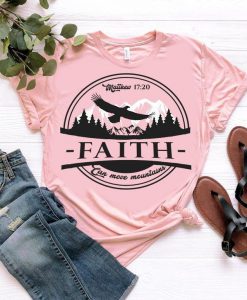 Faith Can Move Mountains Tshirt EL3F1
