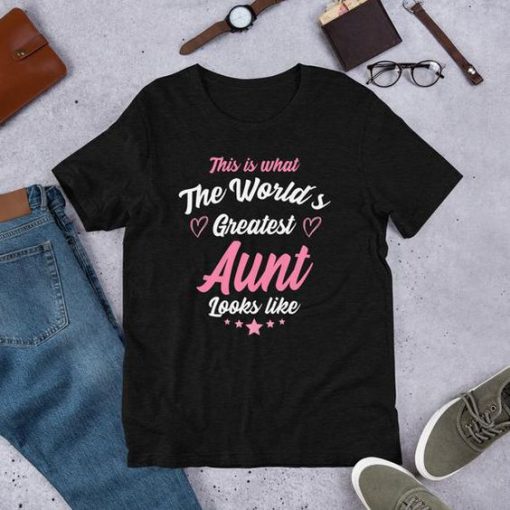 Greatest Aunt Looks Like T-Shirt DA25F1