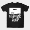 I Want to Storm T-Shirt NT19F1