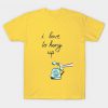 I love To Hang Up T-Shirt DA25F1