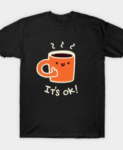 It's Ok! T-Shirt DE4F1