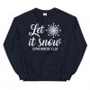 Let Is Snow Sweatshirt EL24F1