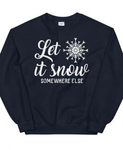 Let Is Snow Sweatshirt EL24F1