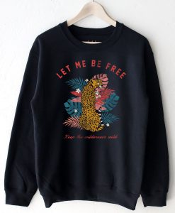 Let Me Be Free Sweatshirt AL17F1