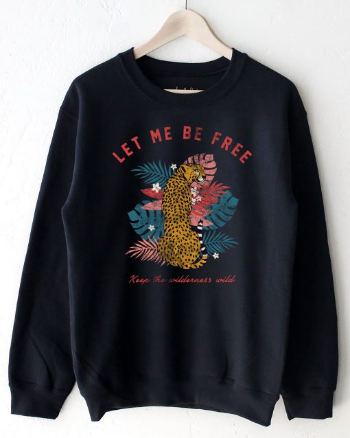 Let Me Be Free Sweatshirt AL17F1