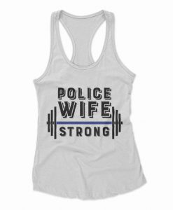 Police Wife Strong Tank Top EL24F1