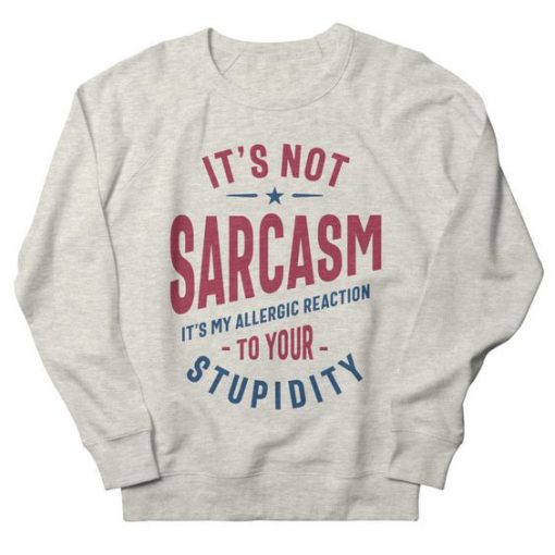 Sarcasm Sweatshirt SD6F1