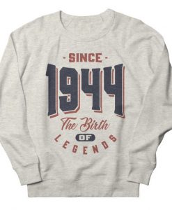 Since 1944 The Birth Sweatshirt SD6F1