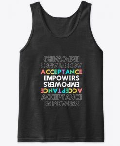 Acceptance Empowers Tank Top IM12MA1