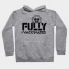 Fully Vaccinated Hoodie IS27MA1