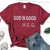 God Is Good T-Shirt EL24MA1