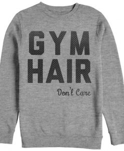 Gym Hair Don't Care Sweatshirt IM8MA1