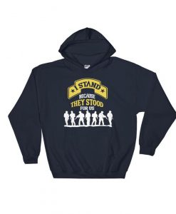 I Stand Because They Stood For Us Hoodie AL13MA1