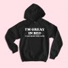 I'm Great In Bed Hoodie IM17MA1