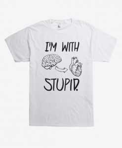 I'm With Stupid T-Shirt SD22MA1