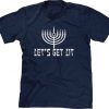 Let's Get Lit T-shirt SD31MA1