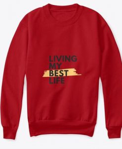 Living My Best Live Sweatshirt IM12MA1