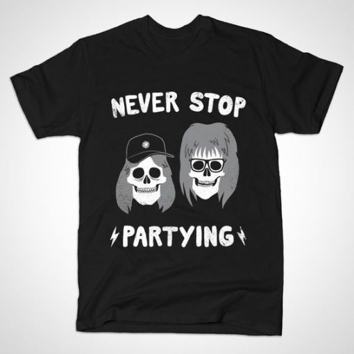 Never Stop Partying T-Shirt IM17MA1