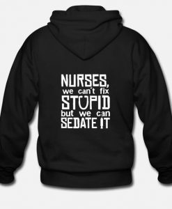 Nurse Sedate Stupid Hoodie IM17MA1