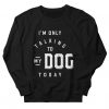 Only Talking Dog Sweatshirt SD31MA1