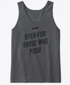 Open For Those Who Push Tank Top IM12MA1