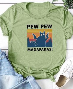 Pew Pew Madafakas T-Shirt SR20MA1