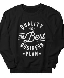 Quality Is The Best Sweatshirt IM9MA1
