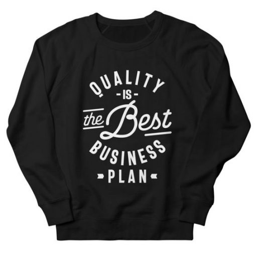Quality Is The Best Sweatshirt IM9MA1