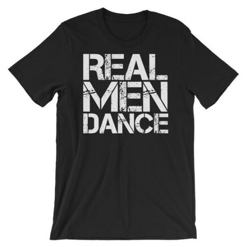 Real Men Dance T-Shirt SR20MA1