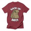 Sack Up Bro T-Shirt SR20MA1