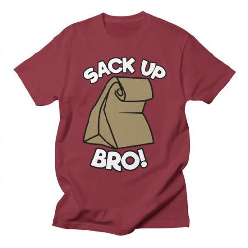 Sack Up Bro T-Shirt SR20MA1