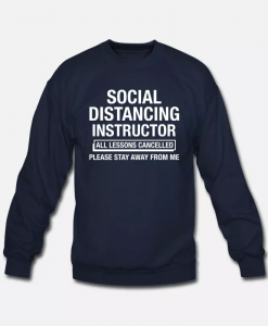 Social Distancing Instructor Sweatshirt AL13MA1