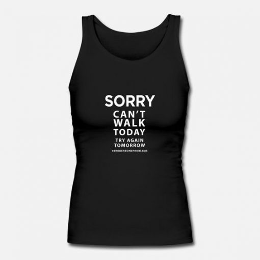 Sorry Can´t Walk Tank Top IM17MA1