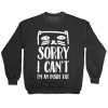 Sorry i Can't Sweatshirt SD31MA1