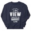 The Best View Comes Sweatshirt IM8MA1