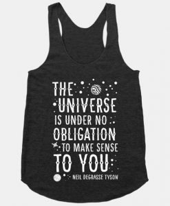 The Universe is Under No Obligation TankTop IS27MA1