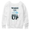 Wake The Hill Up Sweatshirt IM12MA1