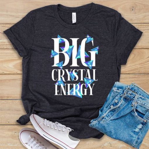 Big Crystal Energy T-Shirt EL3A1