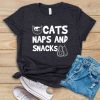 Cats Naps and Snacks T-Shirt EL3A1