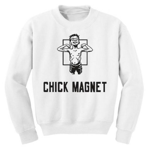 Chick Magnet Sweatshirt EL3A1