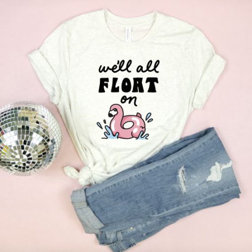 Float On T-Shirt EL3A1