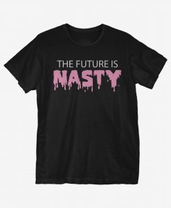 Future Is Nasty T-Shirt IM20A1