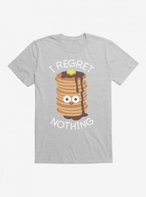 I Regret Nothing T-Shirt PU6A1